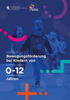 Handbuch zur Bewegungsförderung bei Kindern von 0-12 Jahren