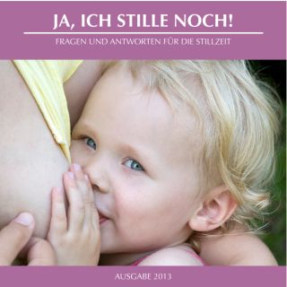 Ja, ich stille noch!