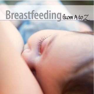 Breastfeeding from A to Z